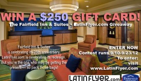 Fairfield Inn & Suites has teamed with LatinFlyer.com for a gift card giveaway.