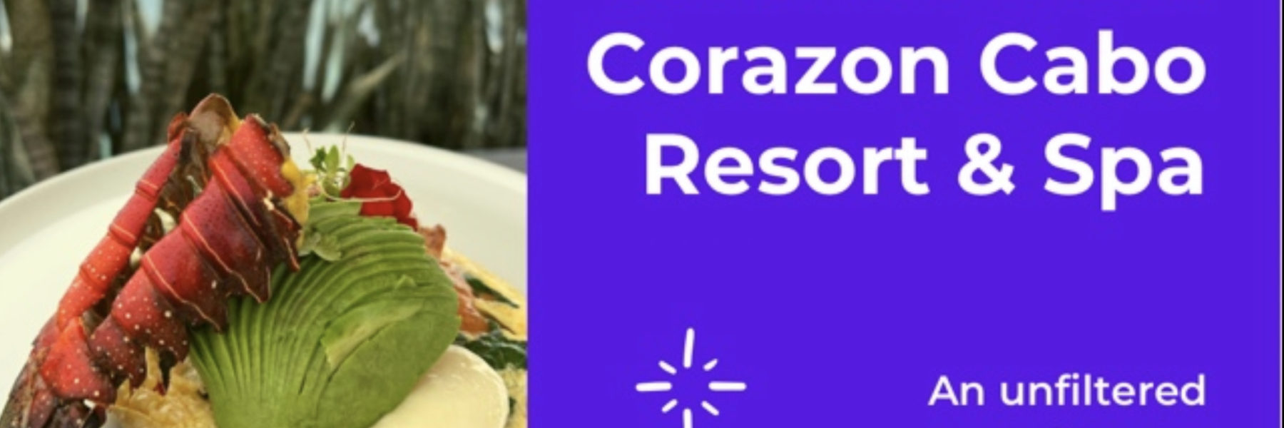 Hotel food at Corazon Cabo Resort & Spa in Los Cabos Mexico